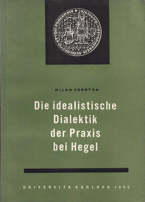 Die idealistische Dialektik der Praxis bei Hegel