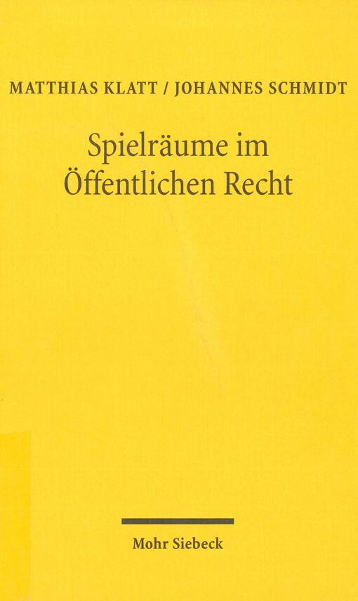 Spielräume im Öffentlichen Recht : zur Abwägungslehre der Prinzipientheorie