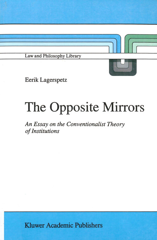 The opposite mirrors : an essay on the conventionalist theory of institutions