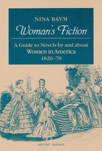 Woman's fiction :a guide to novels by and about women in America, 1820-70