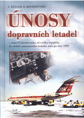 Únosy dopravních letadel v Československu 1945-1992  (odkaz v elektronickém katalogu)