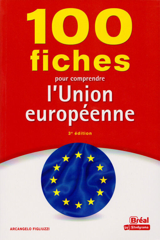 100 fiches pour comprendre l'Union européenne