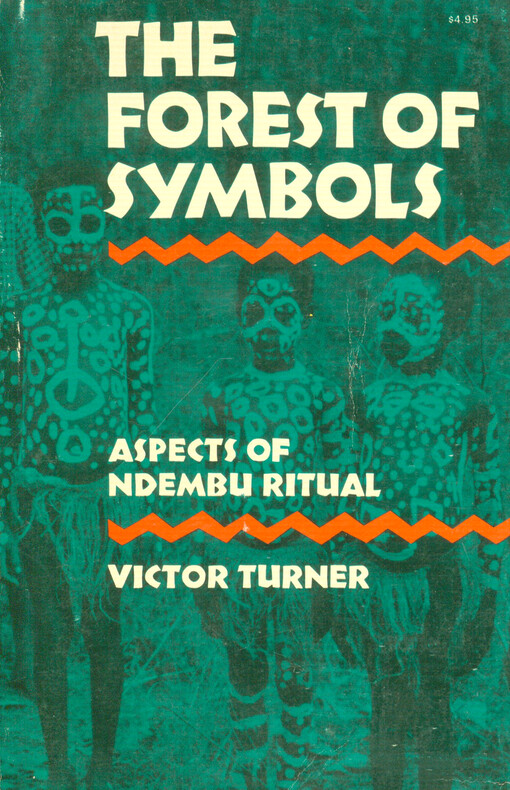 The forest of symbols : aspects of Ndembu ritual
