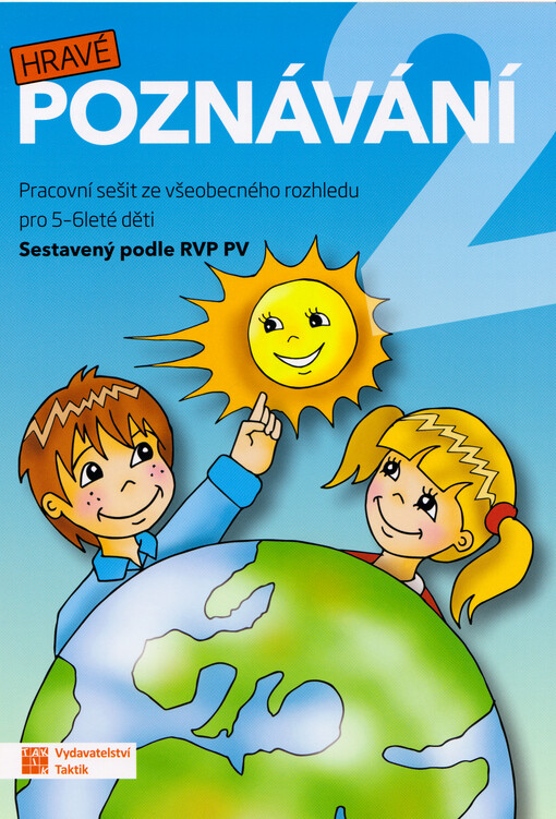 Hravé poznávání 2 : pracovní sešit ze všeobecného rozhledu pro 5-6leté děti