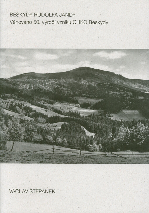 Beskydy Rudolfa Jandy : věnováno 50. výročí vzniku CHKO Beskydy