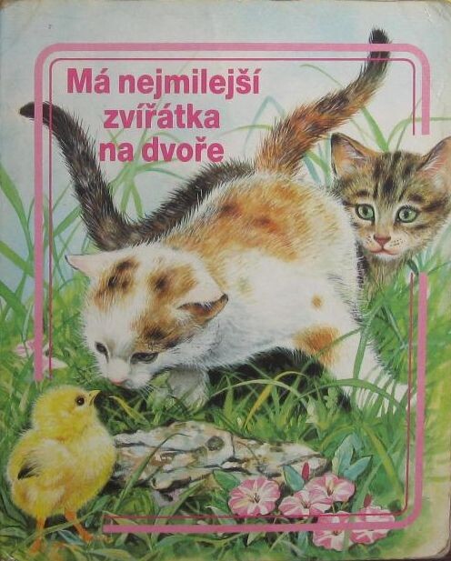 Má nejmilejší zvířátka na dvoře