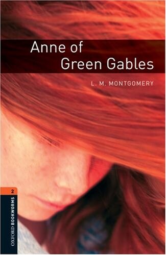 New Oxford Bookworms Library 2 Anne of Green Gables - 	MONTGOMERY, L. M. 