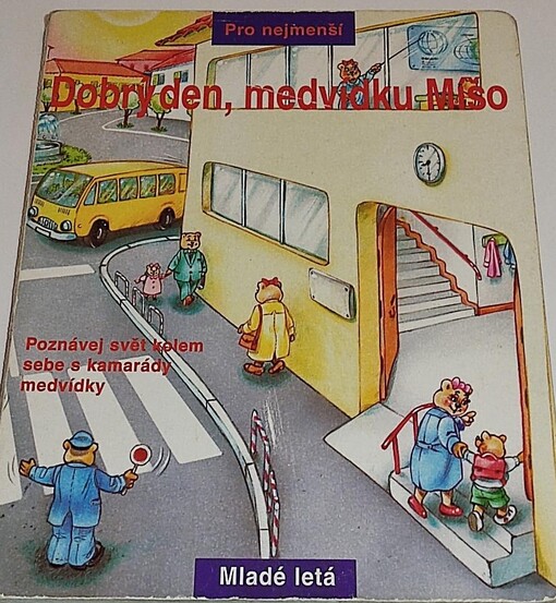 Dobrý den, medvídku Míšo