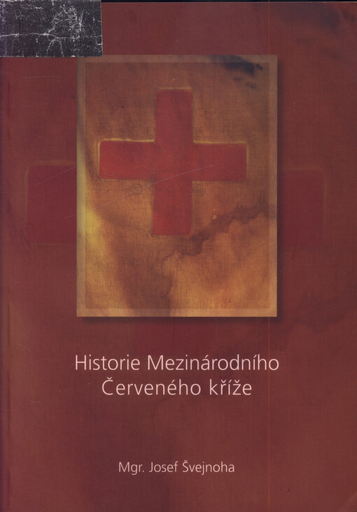 Historie Mezinárodního Červeného kříže