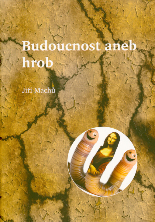 Budoucnost, aneb, Hrob