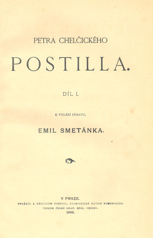 Petra Chelčického Postilla. Díl I.