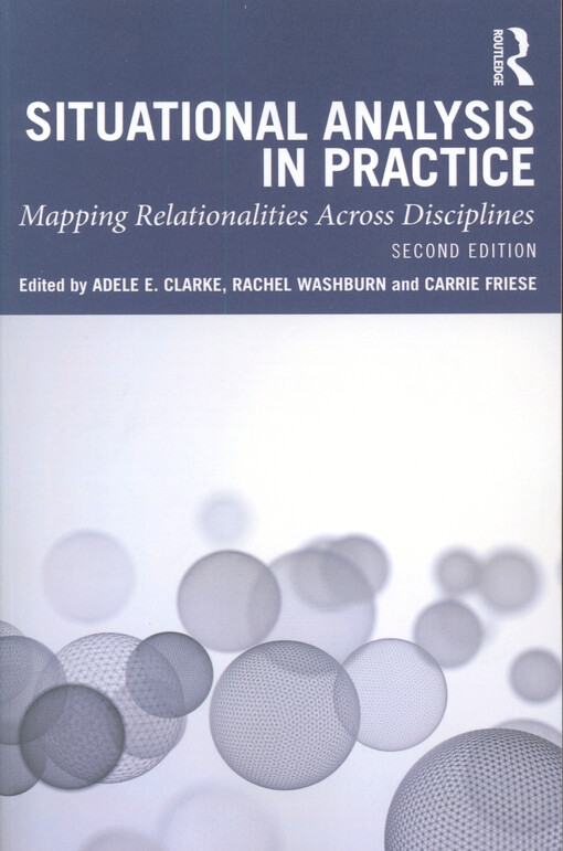 Situational analysis in practice : mapping relationalities across disciplines