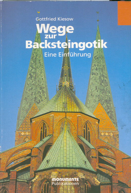 Wege zur Backsteingotik : eine Einführung