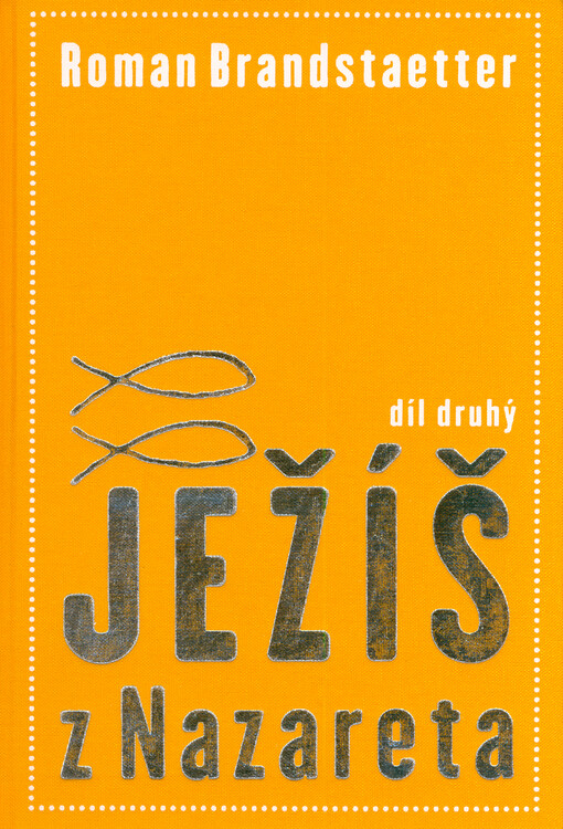 Ježíš z Nazareta. Svazek první