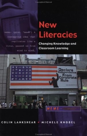 New literacies : changing knowledge and classroom learning