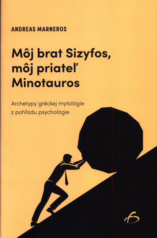 Môj brat Sizyfos, môj priateľ Minotauros