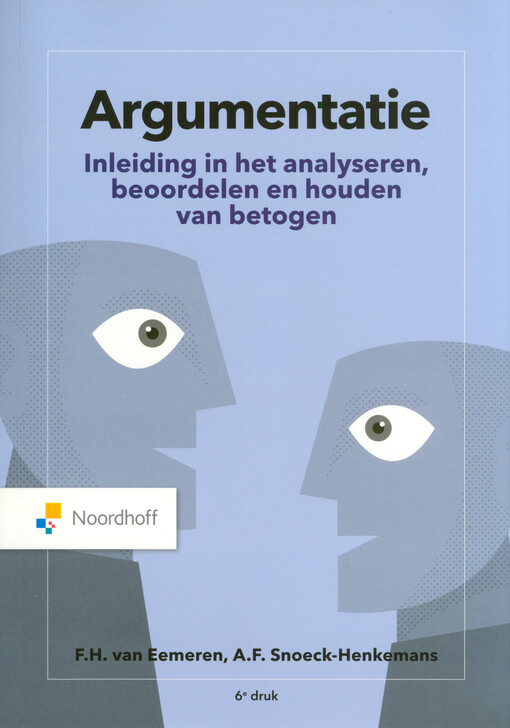 Argumentatie : inleiding in het analyseren, beoordelen en houden van betogen