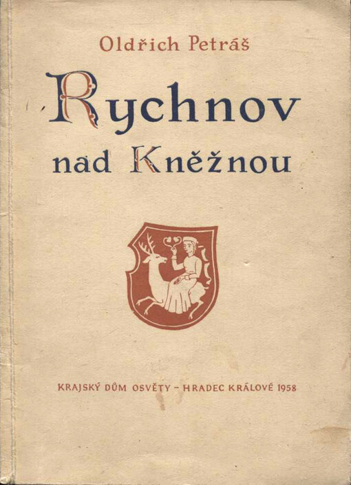 Rychnov nad Kněžnou 1258-1958 :K 700. výročí založení města
