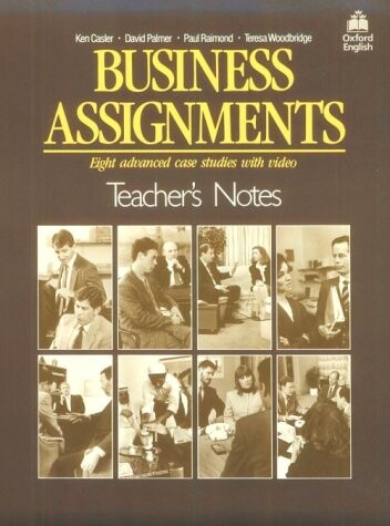Business assignments : eight advanced case studies with video. Teacher's notes