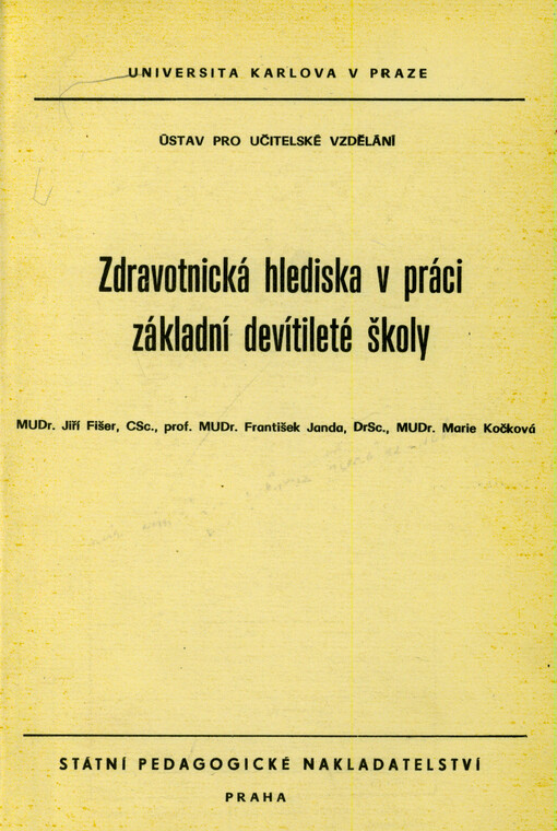 Zdravotnická hlediska v práci základní devítileté školy : určeno pro posl. pedagog. fakult