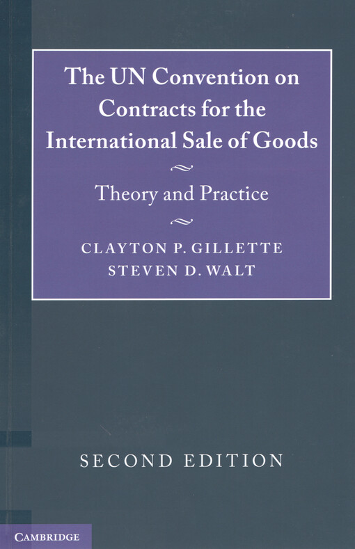 The UN convention on contracts for the international sale of goods: theory and practice