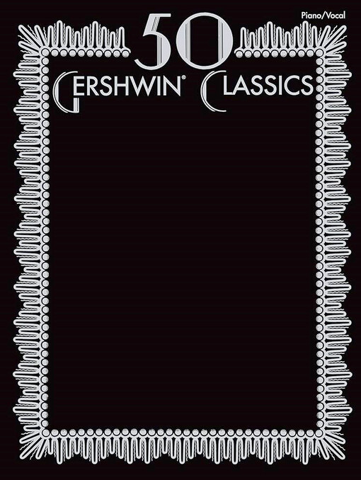 50 Gershwin classics : piano/vocal