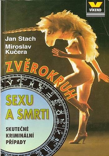 Zvěrokruh sexu a smrti :skutečné kriminální případy