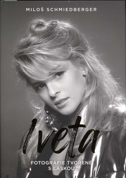 Iveta : fotografie tvořené s láskou