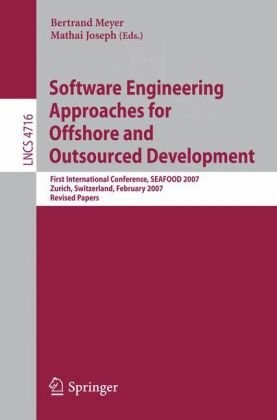 Software Engineering Approaches for Offshore and Outsourced Development: First International Conference, SEAFOOD 2007, Zurich, Switzerland, February ... / Programming and Software Engineering)