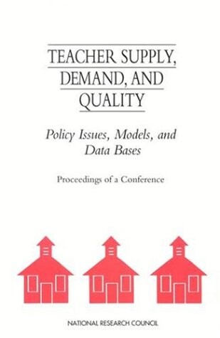 Teacher Supply, Demand, and Quality: Policy Issues, Models, and Data Bases