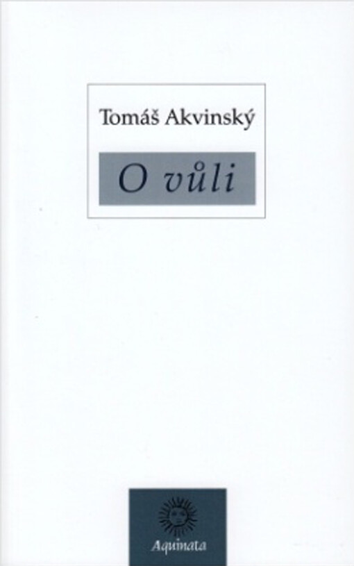 O vůli : Questiones disputatae de veritate, q. XXII