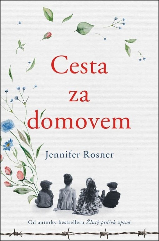 Cesta za domovem / Jennifer Rosner ; přeložila Bronislava Grygová