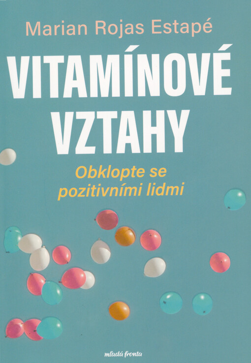 Vitamínové vztahy : obklopte se pozitivními lidmi