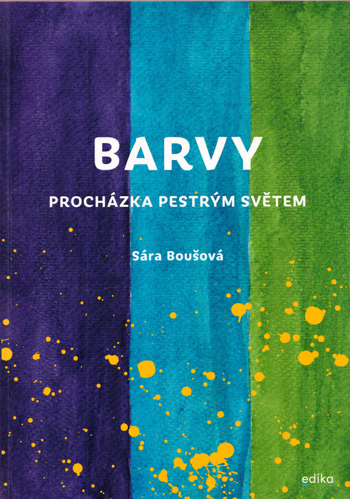 Barvy : procházka pestrým světem