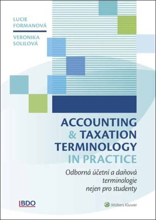 Accounting & taxation terminology in practice = Odborná účetní a daňová terminologie nejen pro studenty