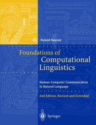 Foundations of Computational Linguistics: Human-Computer Communication in Natural Language