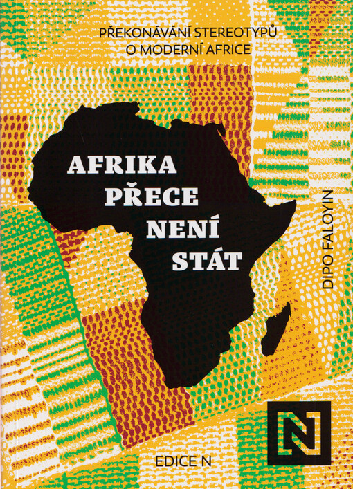 Afrika přece není stát : překonávání stereotypů o moderní Africe