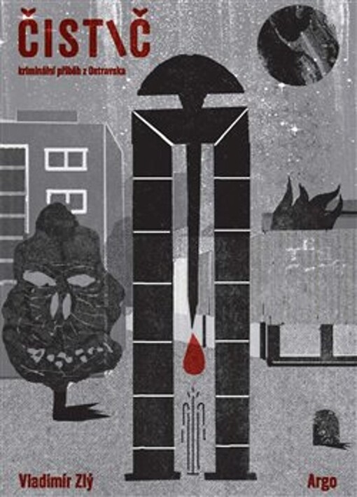 Čistič : kriminální příběh z Ostravska