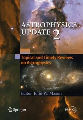 Astrophysics Update 2 (Springer Praxis Books / Astronomy and Planetary Sciences) (v. 2)
