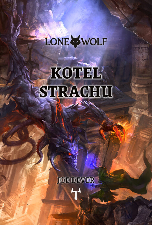 Lone Wolf Kotel strachu (9.díl gamebooková série)