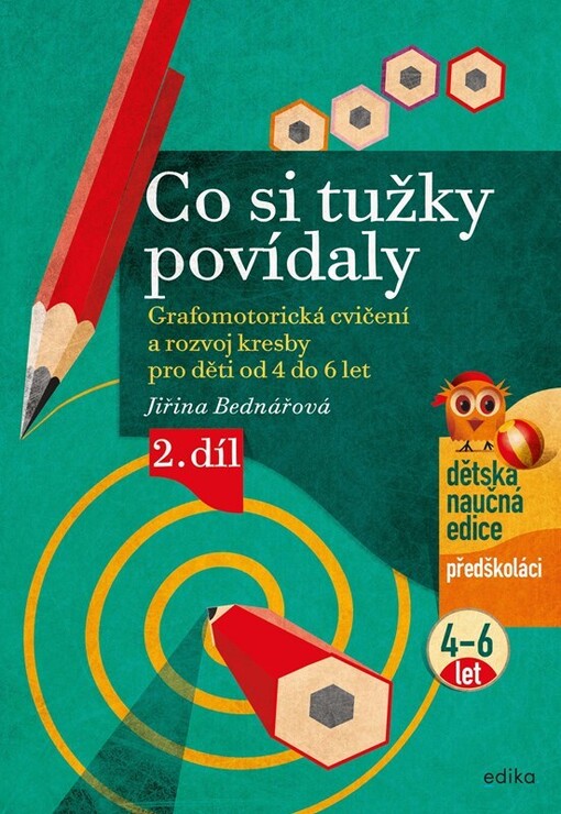 Co si tužky povídaly : grafomotorická cvičení a rozvoj kresby pro děti od 4 do 6 let - 2. díl