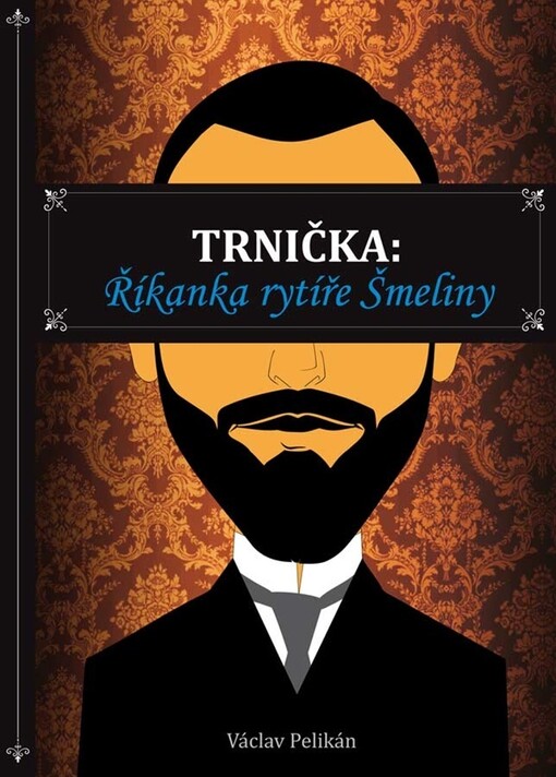 Trnička : říkanka rytíře Šmeliny