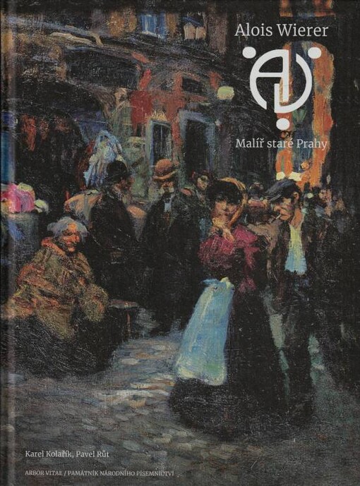 Alois Wierer - Malíř staré Prahy