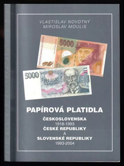 Papírová platidla Československa 1918-1993, České republiky a Slovenské republiky 1993-2004