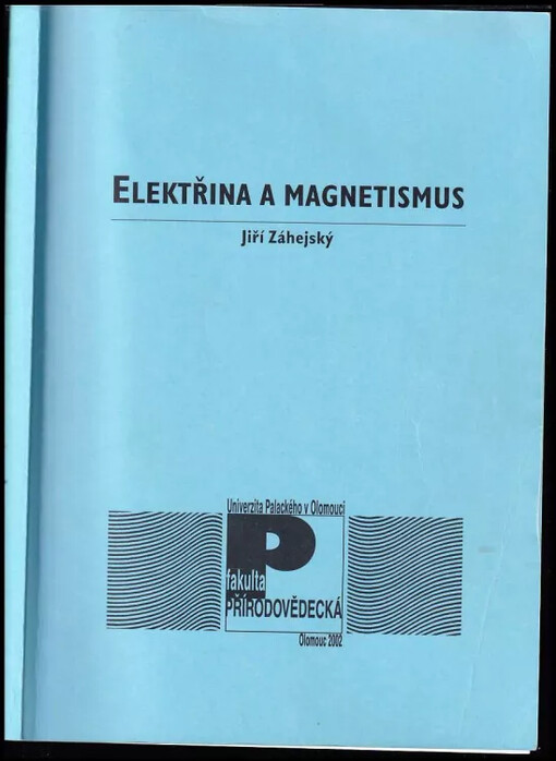 Elektřina a magnetismus.
