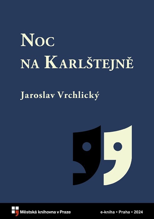 Noc na Karlštejně :veselohra o třech dějstvích