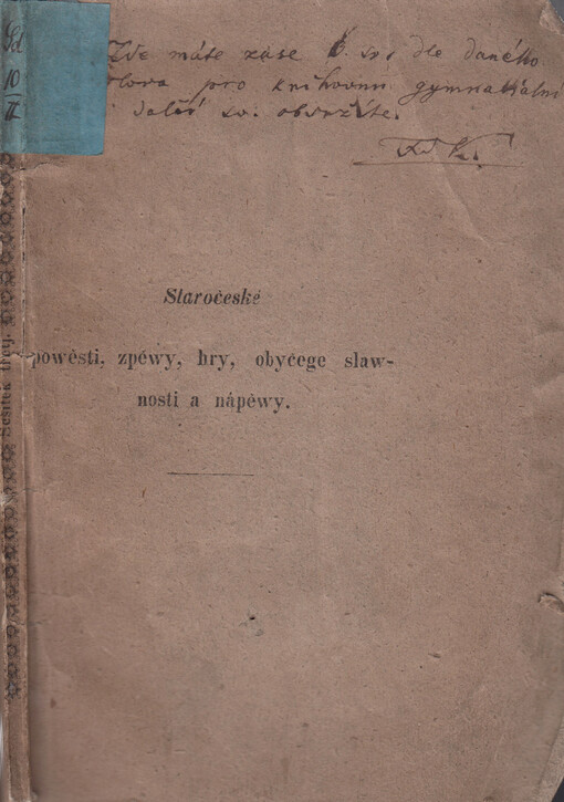 Staročeské powěsti, zpěwy, hry, obyčege, slawnosti a nápěwy : ohledem na bágeslowj česko-slowanské