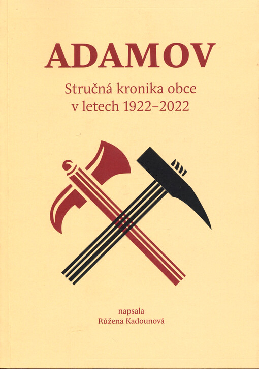 Adamov : stručná kronika obce v letech 1922-2022