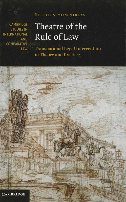 Theatre of the rule of law : transnational legal intervention in theory and practice