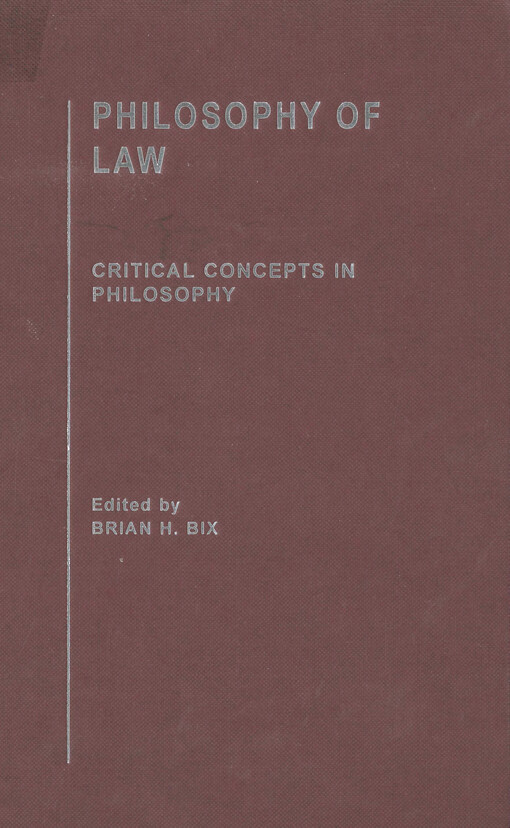 Philosophy of law : critical concepts in philosophy. Volume III